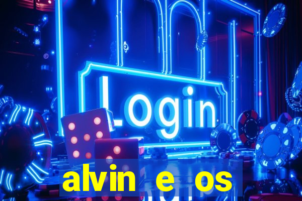 alvin e os esquilos 3 rede canais